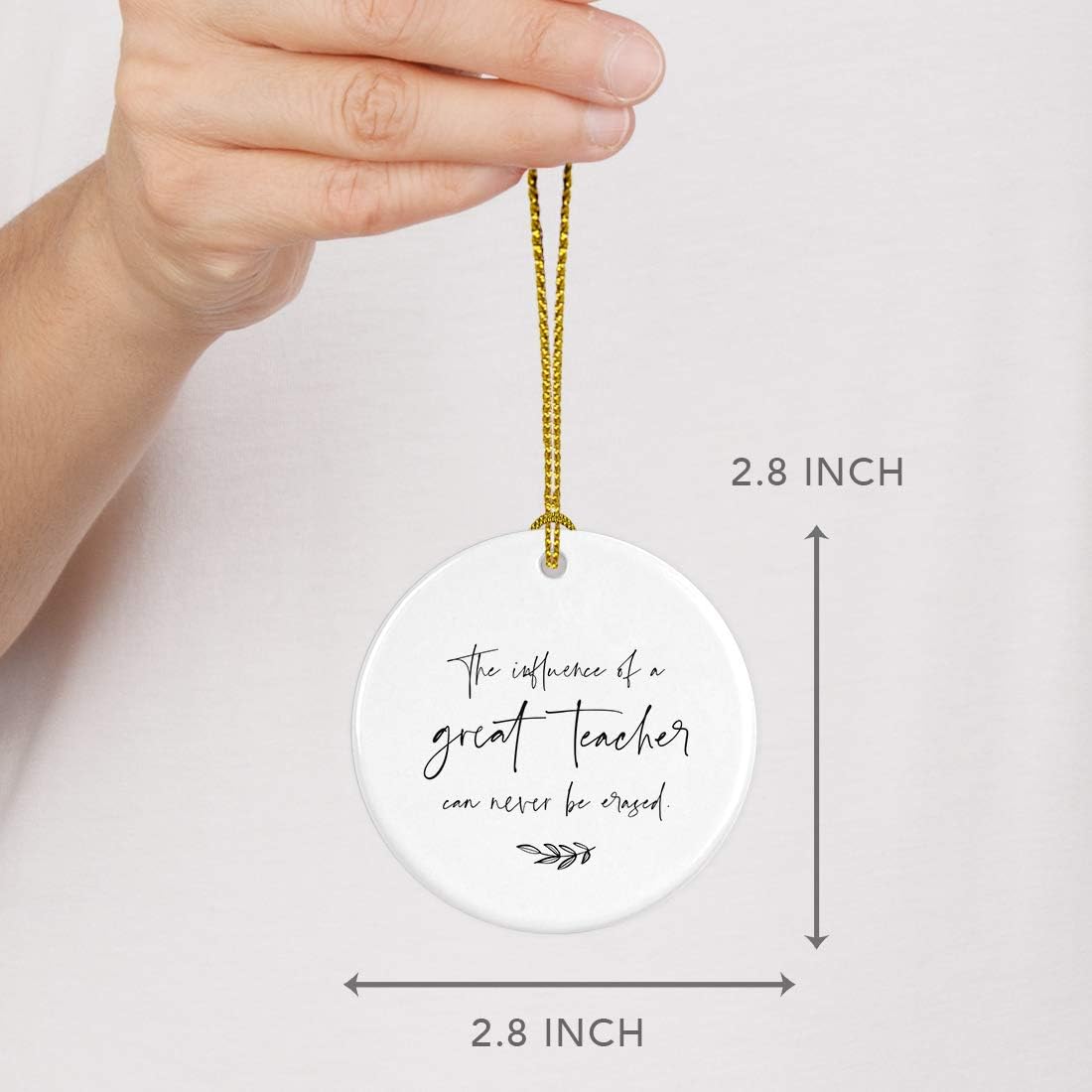 Andaz Press Round Ceramic Porcelain Christmas Tree Ornament for Teacher Thank You Appreciation Graduation Gift, The Influence of a Great Teacher Can Never Be Erased, 1-Pack
