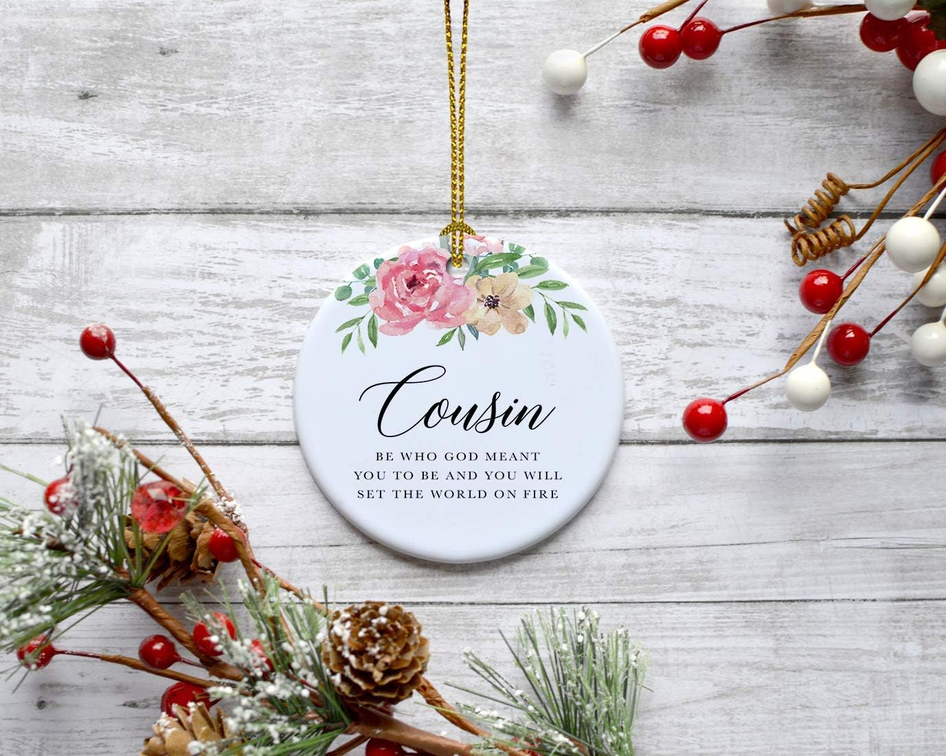Andaz Press Round Ceramic Porcelain Christmas Tree Ornament Keepsake Gift for Cousins, Cousin Be Who God Meant You to Be and You Will Set The World On Fire, 1-Pack